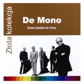 De Mono - Zlota Kolekcja - Znów Jestes Ze Mna (Edice 2013)