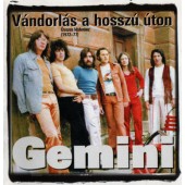 Gemini - Vándorlás A Hosszú Úton - Összes Kislemez (1972-77) /2001 