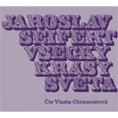 Jaroslav Seifert - Všecky krásy světa (Audiokniha, 2018)