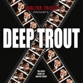 Walter Trout - Deep Trout (2005)