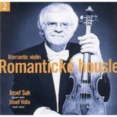 Josef Suk & Josef Hála - Romantické Housle II. 