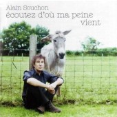 Alain Souchon - Écoutez D'Ou Ma Peine Vient (2008)