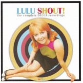 Lulu - Shout! The Complete Decca Recordings (2009)