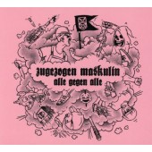 Zugezogen Maskulin - Alle Gegen Alle (2017)