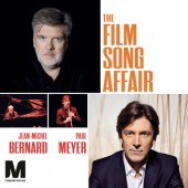 Jean-Michel Bernard & Paul Meyer - Film Song Affair (2024)