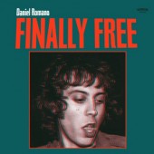 Daniel Romano - Finally Free (2018) – Vinyl