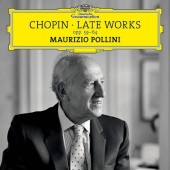 Frédéric Chopin/Maurizio Pollini - Late Works, Opp. 59-64 (2017) 