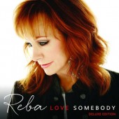 Reba McEntire - Love Somebody /Deluxe (2015)