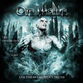 One Machine - The Distortion Of Lies And The Overdriven Truth 