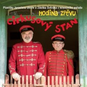 Zdeněk Svěrák & Jaroslav Uhlíř - Hodina zpěvu: Cirkusový stan (2016) 