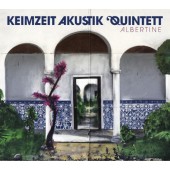 Keimzeit Akustik Quintett - Albertine (Digipack, 2017)