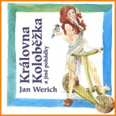 Jan Werich - Královna koloběžka 