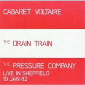 Cabaret Voltaire - Drain Train / Live In Sheffield 19 Jan 82 (1991)