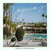 Cayucas - Dancing At The Blue Lagoon (2015) - Vinyl 