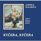 Šuláková Jarmila - Kyčera, kyčera 