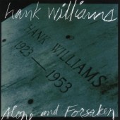 Hank Williams, Sr. - Alone And Forsaken (1995) 