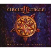 Circle II Circle - Watching In Silence / Middle Of Nowhere (Limited Edition 2007) /2CD