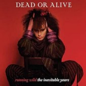 Dead Or Alive - Running Wild: The Inevitable Years (2024) - Limited Vinyl