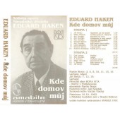 Eduard Haken - Kde domov můj (Kazeta, 1992)