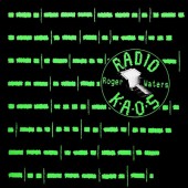 Roger Waters - Radio K.A.O.S. (Edice 2003) 