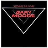 Gary Moore - Victims Of The Future (Edice 2003)