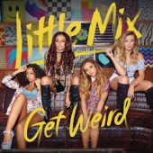 Little Mix - Get Weird (2015) 