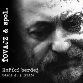 Ťovajz & spol. - Hořící berdej (Digipack, 2019)
