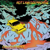 Gallowstreet - Hot Lava Sex Machine (2018)
