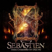 Sebastien - Dark Chambers Of Déjá Vu (2015)