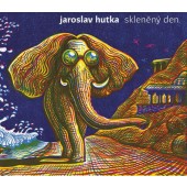 Jaroslav Hutka - Skleněný den (2019)