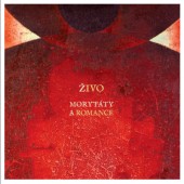 Živo (Ivo Cicvárek) - Morytáty a romance (2022) /Digisleeve