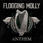 Flogging Molly - Anthem (2022)