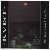 Kvist - For Kunsten Maa Vi Evig Vike (Edice 2013)