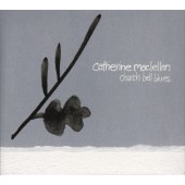 Catherine MacLellan - Church Bell Blues (Edice 2008)