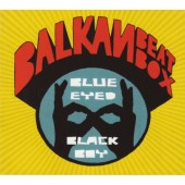 Balkan Beat Box - Blue Eyed Black Boy (2010)