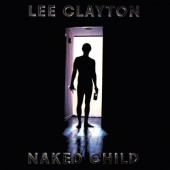Lee Clayton - Naked Child (Edice 2020)