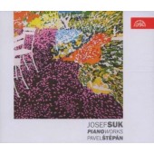 Josef Suk/Pavel Štěpán - Piano Works/Klavírní dílo 