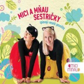 Mici A Mňau - Sestričky spievajú veselé pesničky (2018) 