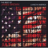 James Brown - Living In America (The Best Of James Brown) /2006