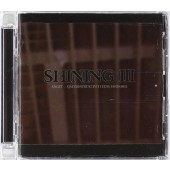 Shining - III - Angst, Självdestruktivitetens Emissarie (Edice 2008) 