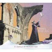 Annie Haslam - It Snows In Heaven Too (Edice 2019) /Digipack