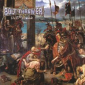 Bolt Thrower - IVth Crusade (Reedice 2018)