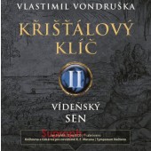 Vlastimil Vondruška - Křišťálový klíč II. - Vídeňský sen (1715-1725) /MP3, 2020