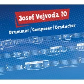 Josef Vejvoda - Josef Vejvoda 70/Drummer, Composer, Conductor/2CD (2015) 