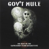 Gov't Mule - Best Of The Capricorn Years (& Rarities) 