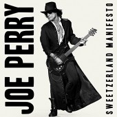 Joe Perry - Sweetzerland Manifesto (2018) 