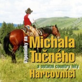 Harcovníci - Vzpomínky Na Michala Tučného (2008)