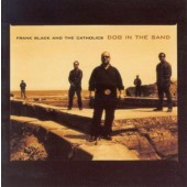 Frank Black And The Catholics - Dog In The Sand (2001) 