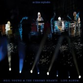 Neil Young & The Chrome Hearts - As Time Explodes (Live Album) /2026