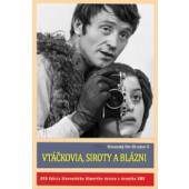 Film/Drama - Vtáčkovia, siroty a blázni